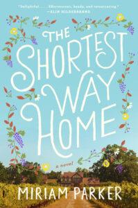 The Shortest Way Home by Miriam Parker