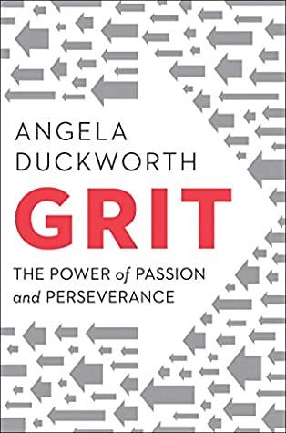 Grit: The Power of Passion and Perseverance By Angela Duckworth