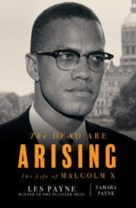 The Dead Are Arising: The Life of Malcolm X by Les Payne and Tamara Payne