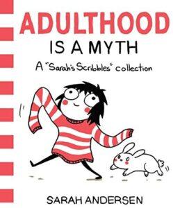 Adulthood is a Myth: A Sarah's Scribbles Collection