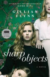 Sharp Objects by Gillian Flynn