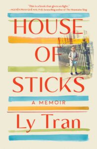 House of Sticks by Ly Tran