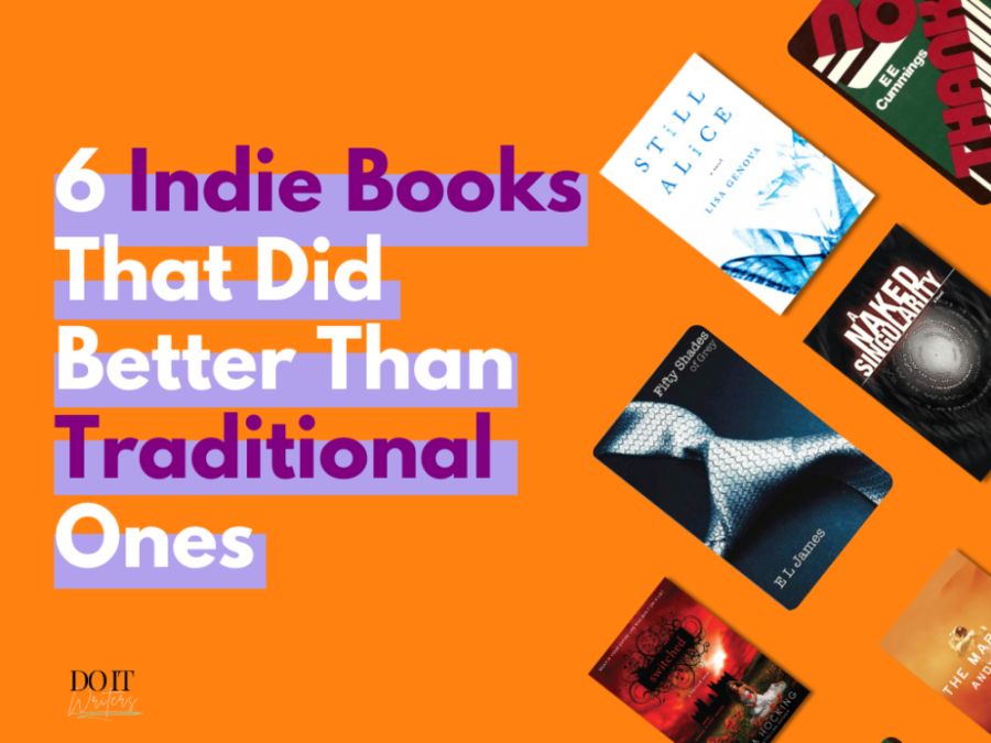 6 Indie Books that did better than Traditional ones