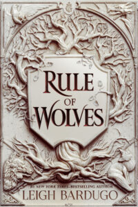 Rule of Wolves by Leigh Bardugo