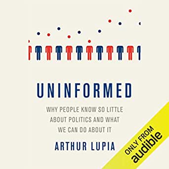 Uninformed: Why People Know So Little About Politics