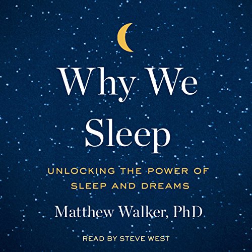 Why We Sleep by Matthew Walker - Audiobooks to Listen to at the Gym