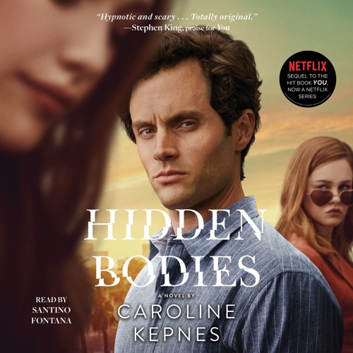 Hidden Bodies by Caroline Kepnes, performed by Santino Fontana