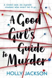 A Good Girl’s Guide to Murder by Holly Jackson