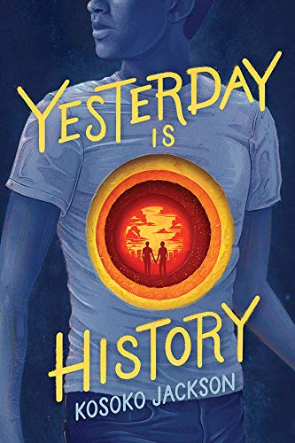 Yesterday is History by Kosoko Jackson