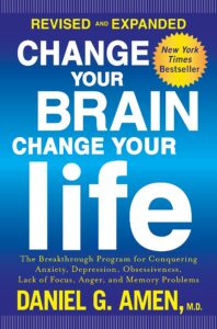 Change Your Brain, Change Your Life