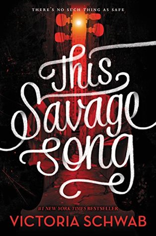 This Savage Song by Victoria Schwab