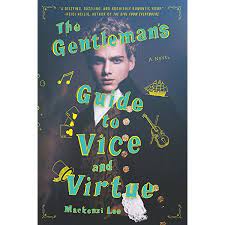 The Gentleman’s Guide to Vice and Virtue by Mackenzi Lee