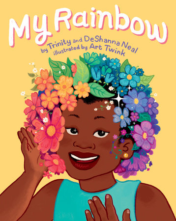 My Rainbow by DeShanna Neal and Trinity Neal