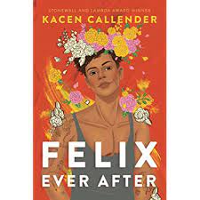 Felix Ever After, by Kacen Callender