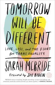 Tomorrow Will Be Different by Sarah McBride