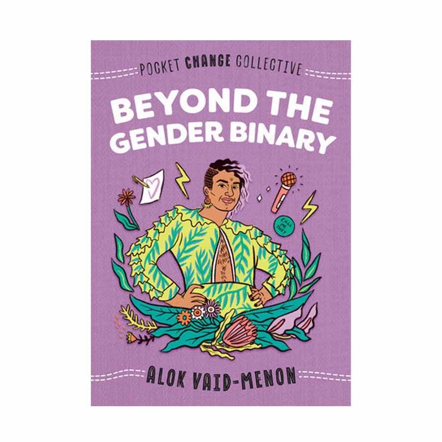 Beyond the Gender Binary by Alok Vaid-Menon