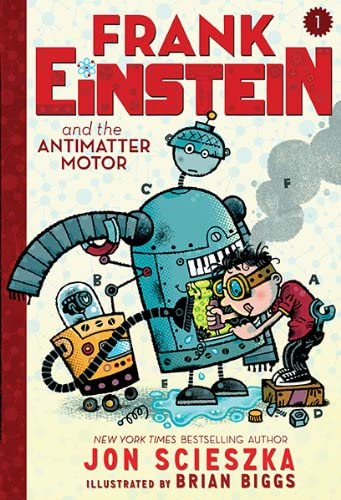  Frank Einstein and the Antimatter Motor, by Jon Scieszka