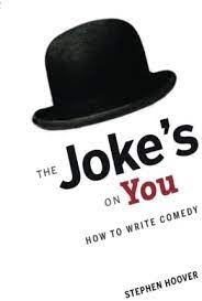 The Joke's On You: How to Write Comedy