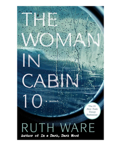 The Woman in Cabin 10 By Ruth Ware