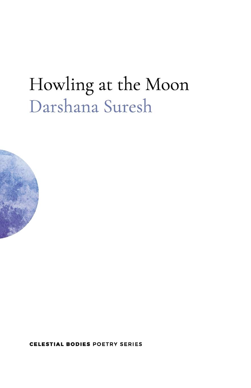 Howling at the Moon by Darshana Suresh