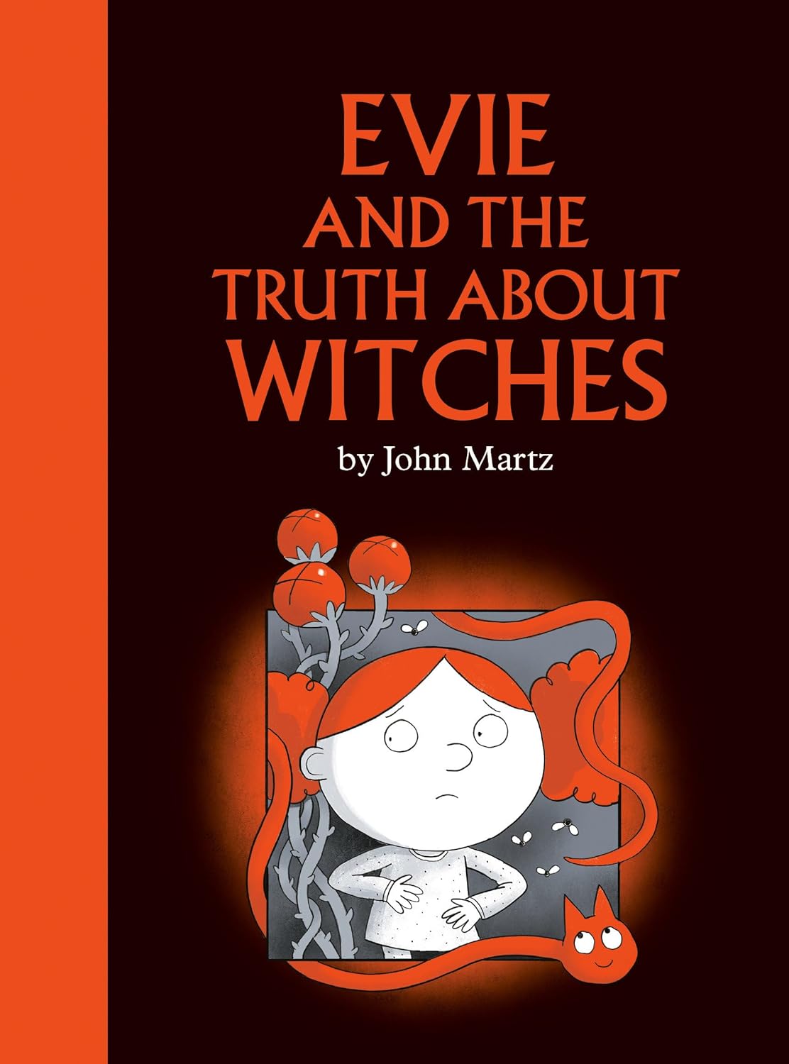 Evie and the Truth About Witches by John Martz